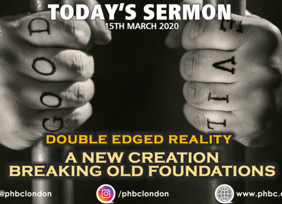 Double Edged Reality Pt 2, New Creation Breaking Old Foundations – Pastor Deji Ayorinde