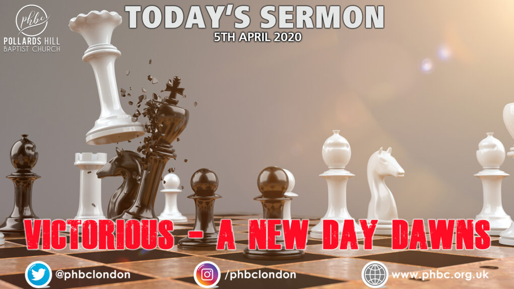 New Sermon Series – “VICTORIOUS: A New Day Dawns”