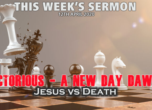 Victorious: A New Day Dawns Pt 2, Jesus vs Death – Pastor Deji Ayorinde