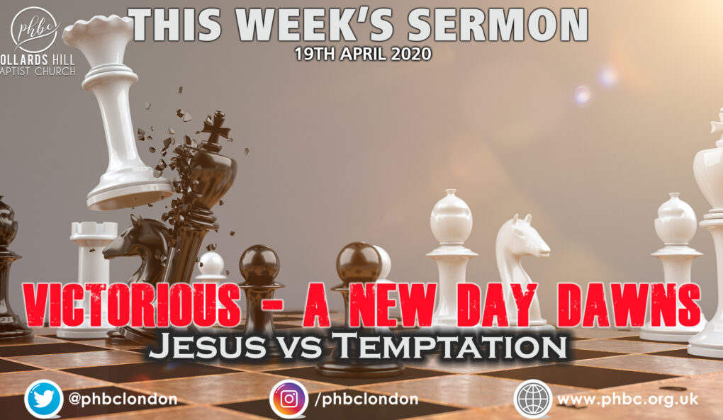 Victorious: A New Day Dawns Pt 3, Jesus vs Temptation – Isaac Mensah
