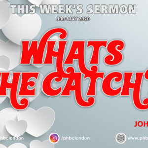 What’s the Catch? – Pastor Deji Ayorinde