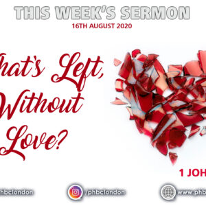 What’s Left Without Love? – Pastor Jasmine Richards