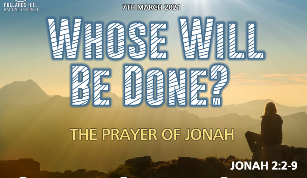 Whose Will Be Done? The Prayer of Jonah – Pastor Deji Ayorinde