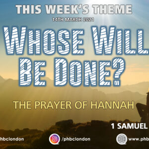 Whose Will Be Done? The Prayer of Hannah – Sunmi Ayorinde
