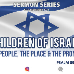 CHILDREN OF ISRAEL: The People, the Place, the Promise – Pastor Deji Ayorinde