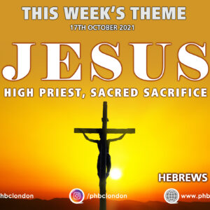 Jesus. High Priest, Sacred Sacrifice – Pastor Jasmine Richards