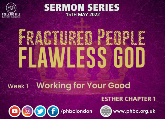 220515 Fractured People, Flawless God: Working for Your Good – Pastor Deji Ayorinde