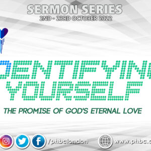 IDENTIFYING YOURSELF: The Promise of God’s Eternal Love – Pastor Deji Ayorinde