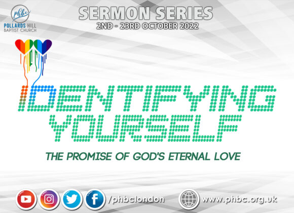 221023 IDENTIFYING YOURSELF: The Promise of God’s Eternal Love – Pastor Deji Ayorinde