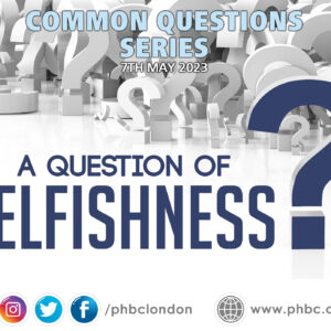 A Question of Selfishness – Pastor Deji Ayorinde