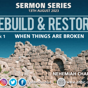 REBUILD & RESTORE: When Things are Broken – Pastor Deji Ayorinde