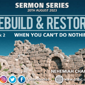 REBUILD & RESTORE: When You Can’t Do Nothing – Pastor Jasmine Richards