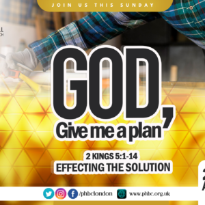 GOD, GIVE ME A PLAN: Effecting the Solution – Pastor Deji Ayorinde