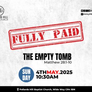 FULLY PAID: The Empty Tomb – Pastor Deji Ayorinde